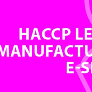 Level 3 HACCP in Manufacturing - e-slides